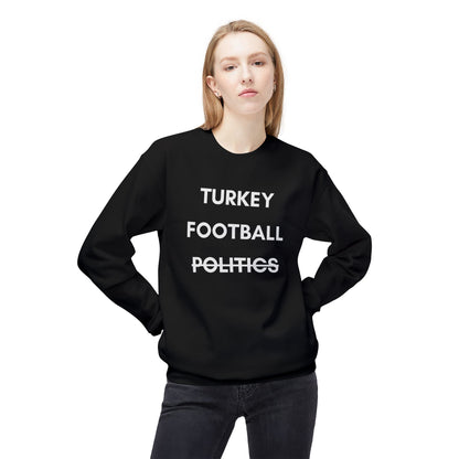 Unisex Turkey Football Politics Crewneck Sweatshirt