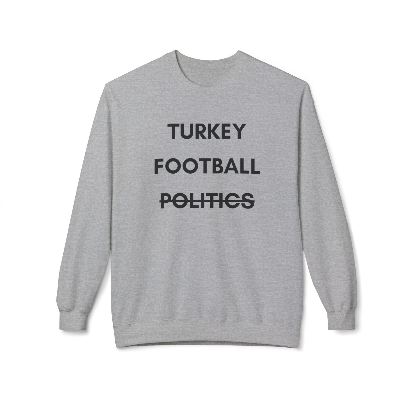 Unisex Turkey Football Politics Crewneck Sweatshirt