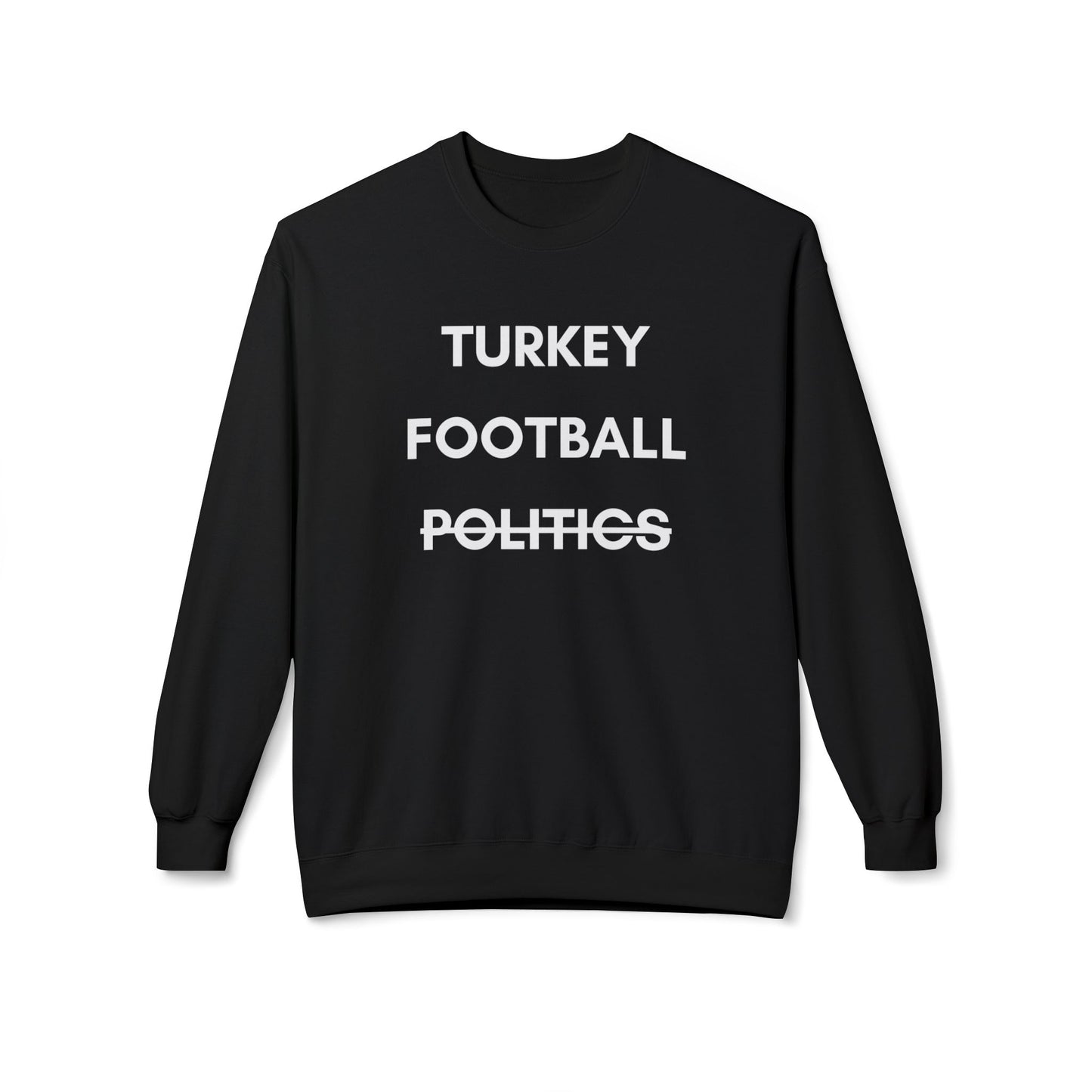 Unisex Turkey Football Politics Crewneck Sweatshirt